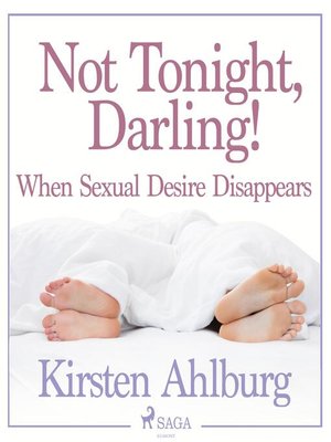 cover image of Not Tonight, Darling! When Sexual Desire Disappears (Unabridged)